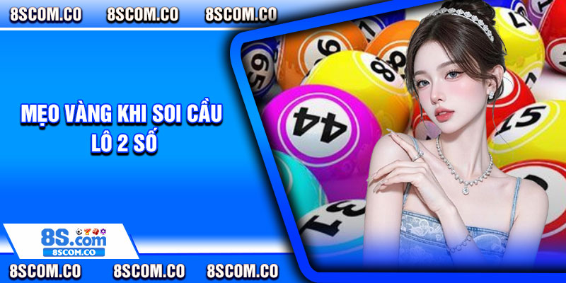 Mẹo Vàng Khi Soi Cầu Lô 2 Số